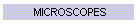 MICROSCOPES